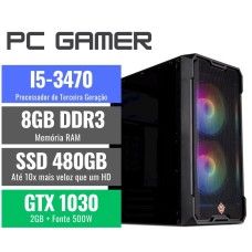 PC GAMER  I5-3470 8GB DDR3 SSD 480GB GEFORCE GTX 1030 FTE 500W